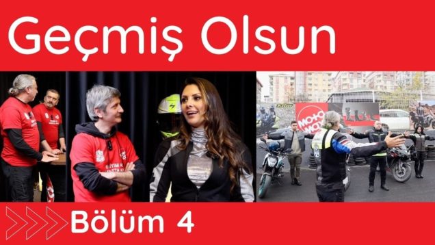 Motomax Geçmiş Olsun Serisi 4. Bölüm